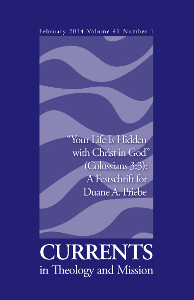 					View Vol. 41 No. 1 (2014): "Your Life is Hidden with Christ in God" (Colossians 3:3)
				
