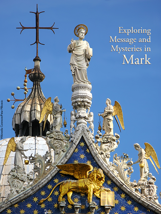 Exploring Message and Mysteries in Mark